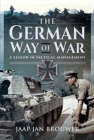 The German Way of War : A Lesson in Tactical Management - Book