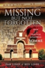 Missing But Not Forgotten : Men of the Thiepval Memorial - Somme - Book