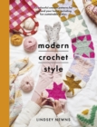 Modern Crochet Style : 15 colourful crochet patterns for your and your home, including fun sustainable makes - Book