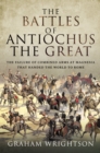 The Battles of Antiochus the Great : The failure of combined arms at Magnesia that handed the world to Rome - eBook
