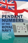 Pendant Numbers of the Royal Navy : A Complete History of the Allocation of Pendant Numbers to Royal Navy Warships and Auxiliaries - eBook