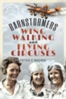 Barnstormers, Wing-Walking and Flying Circuses - Book