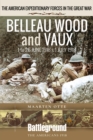 Belleau Wood and Vaux : 1 to 26 June & July 1918 - eBook