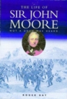 The Life of Sir John Moore : Not a Drum was Heard - Book