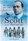 Scott of the Antarctic : We Shall Die Like Gentlemen - Book