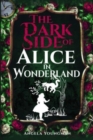 The Dark Side of Alice in Wonderland - Book
