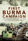 First Burma Campaign : The Japanese Conquest of 1942 - Book