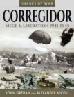 Corregidor : Siege and Liberation, 1941-1945 - eBook