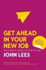 Get Ahead in Your New Job: How to make an impact in the first 100 days - eBook