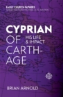 Cyprian of Carthage : His Life and Impact - Book