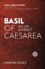 Basil of Caesarea : His Life and Impact - Book