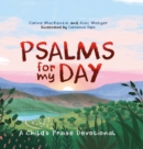 Psalms for My Day : A Child’s Praise Devotional - Book