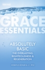Absolutely Basic : The Everlasting righteousness & Regeneration - Book