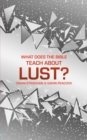 What Does the Bible Teach about Lust? : A Short Book on Desire - Book