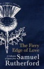 The Fiery Edge of Love : A Collection of Quotes from Samuel Rutherford - Book
