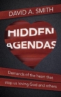Hidden Agendas : Demands of the Heart that Stop Us Loving God and Others - Book
