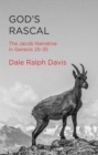 God’s Rascal : The Jacob Narrative in Genesis 25–35 - Book