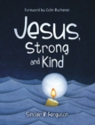 Jesus, Strong and Kind - Book