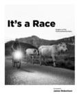 It's a Race : Imagery of the Transcontinental Race - Book