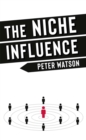 The Niche Influence : For people who are chasing something bigger than themselves. - eBook