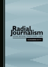 None Radial Journalism : Going Beyond Traditional Lines - eBook