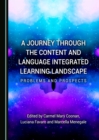 A Journey through the Content and Language Integrated Learning Landscape : Problems and Prospects - eBook