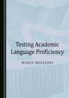 None Testing Academic Language Proficiency - eBook