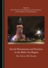 None Sacred Monuments and Practices in the Baltic Sea Region : New Visits to Old Churches - eBook