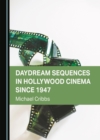 None Daydream Sequences in Hollywood Cinema since 1947 - eBook