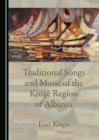 None Traditional Songs and Music of the Korce Region of Albania - eBook