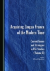 None Acquiring Lingua Franca of the Modern Time : Current Issues and Strategies in ESL Studies (Volume II) - eBook
