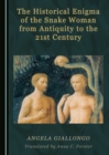 The Historical Enigma of the Snake Woman from Antiquity to the 21st Century - eBook