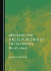 None Rescuing the Social Function of the Economy : Brazil is Back - eBook