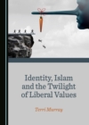 None Identity, Islam and the Twilight of Liberal Values - eBook