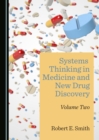 None Systems Thinking in Medicine and New Drug Discovery : Volume Two - eBook
