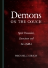 None Demons on the Couch : Spirit Possession, Exorcisms and the DSM-5 - eBook