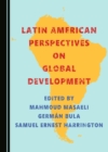 None Latin American Perspectives on Global Development - eBook