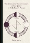 The Gyroscopic Transformation of Self Quest in W. B. Yeats's Poetry - eBook