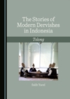 The Stories of Modern Dervishes in Indonesia : Tolong - eBook