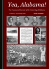 None Yea, Alabama! The Uncensored Journal of the University of Alabama (Volume 3 - 1901 through 1926) - eBook