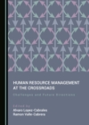 None Human Resource Management at the Crossroads : Challenges and Future Directions - eBook