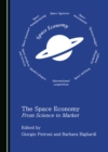 The Space Economy : From Science to Market - eBook