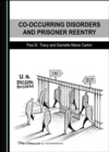 None Co-Occurring Disorders and Prisoner Reentry - eBook