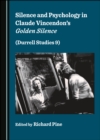 None Silence and Psychology in Claude Vincendon's Golden Silence (Durrell Studies 9) - eBook