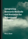 None Integrating Research Methods and Statistics for Behavioural Sciences - eBook