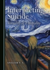 None Interpreting Suicide : Textuality of a Mortality - eBook