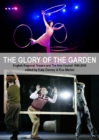 The Glory of the Garden : Regional Theatre and the Arts Council 1984-2009 - eBook