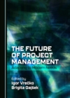 The Future of Project Management : Adapting to Modern Needs - eBook