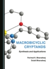 None Macrobicyclic Cryptands : Synthesis and Applications - eBook