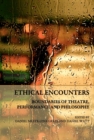 None Ethical Encounters : Boundaries of Theatre, Performance and Philosophy - eBook